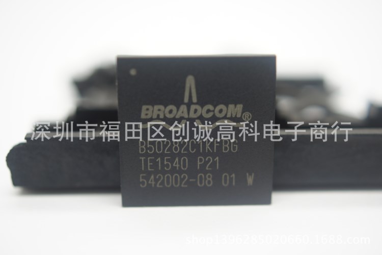 原裝 B50282C1KFBG 品牌BROADCOM BGA 只做原裝 只有原裝